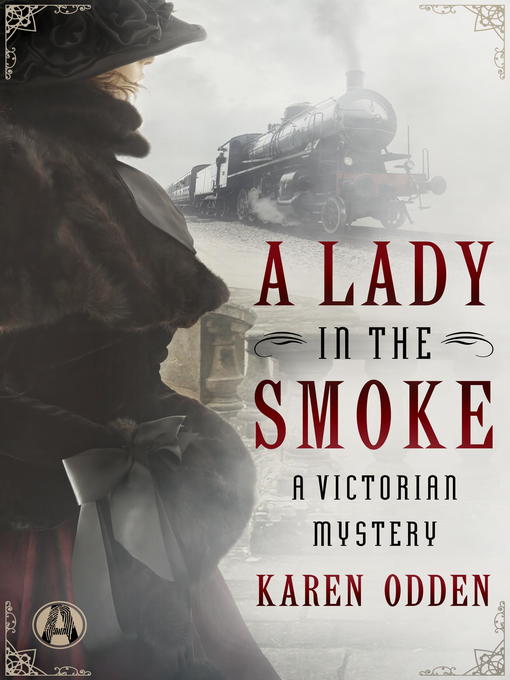 Title details for A Lady in the Smoke by Karen Odden - Available